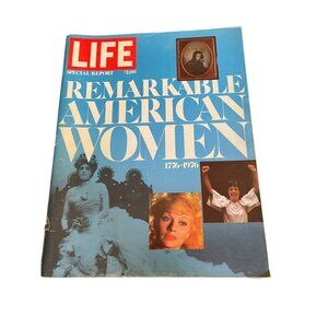 1976 Life Magazine Special Report Remarkable American Women 1776-1976